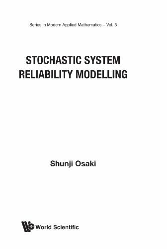 Stochastic System Reliability Modelling (Series in Modern Applied Mathematics, Band 5)