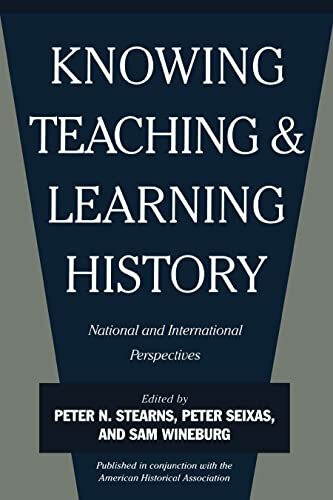 Knowing, Teaching, and Learning History: National and International Perspectives