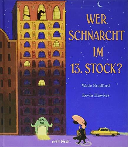 Wer schnarcht im 13. Stock?