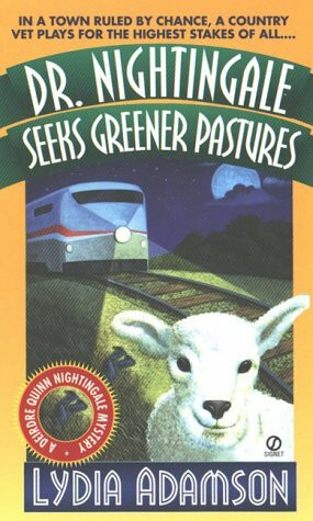 Dr. Nightingale Seeks Greener Pastures: A Deirdre Quinn Nightingale Mystery