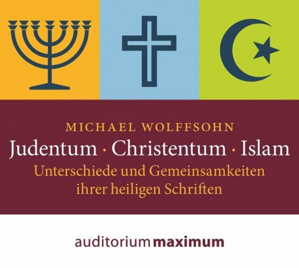 Judentum - Christentum - Islam: Unterschiede und Gemeinsamkeiten der heiligen Schriften: Unterschiede und Gemeinsamkeiten ihrer heiligen Schriften