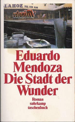 Die Stadt der Wunder: Roman. Aus dem Spanischen von Peter Schwaar (suhrkamp taschenbuch)