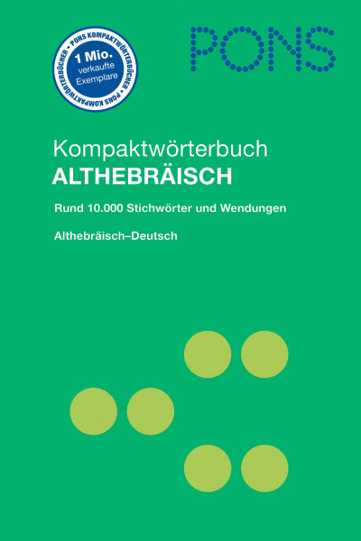 PONS Kompaktwörterbuch Althebräisch - Deutsch: Rund 10.000 Stichwörter und Wendungen