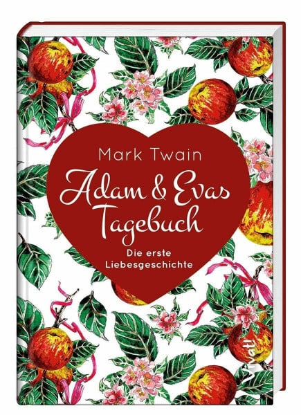 Adam & Evas Tagebuch: Die erste Liebesgeschichte