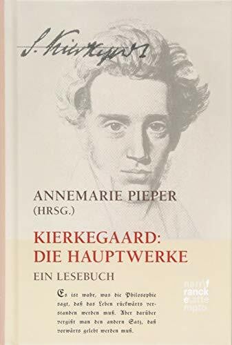Kierkegaard: Die Hauptwerke: Ein Lesebuch