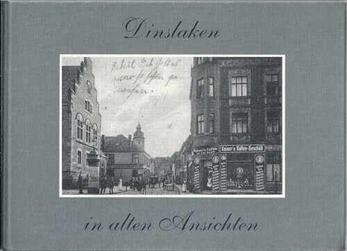 Dinslaken in alten Ansichten