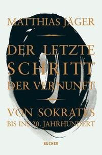 Der letzte Schritt der Vernunft