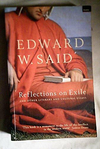 Reflections on Exile: And Other Literary and Cultural Essays