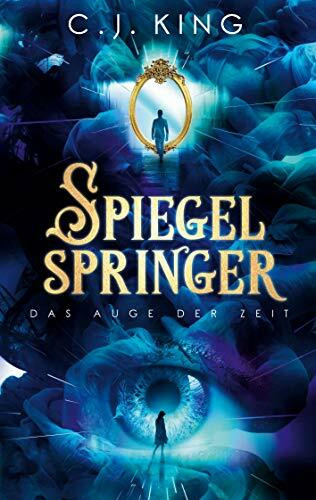 Spiegelspringer: Das Auge der Zeit
