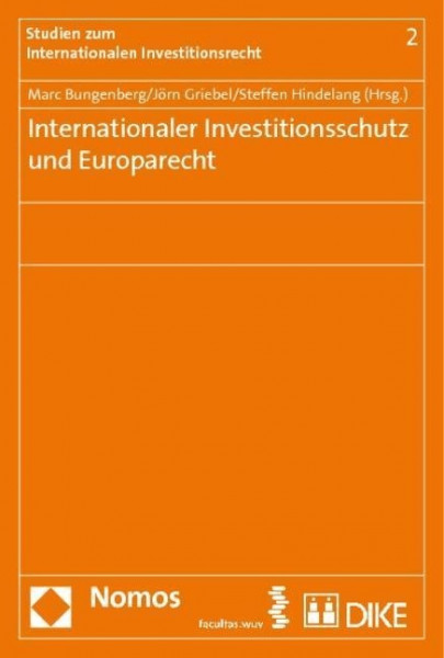 Internationaler Investitionsschutz und Europarecht