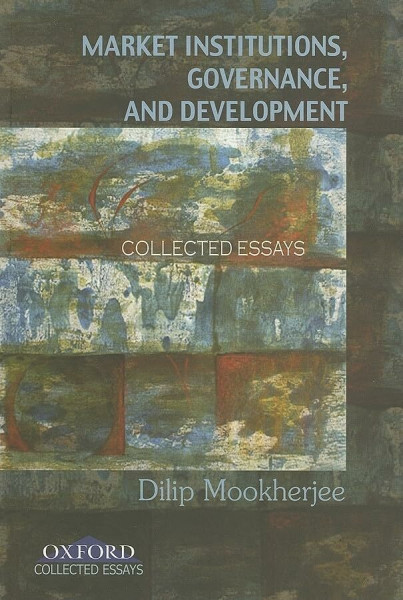 Market Institutions, Governance, And Development: Collected Essays