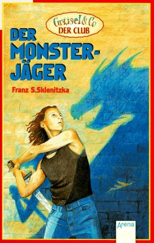 Der Monsterjäger: In neuer Rechtschreibung (Arena Taschenbücher)