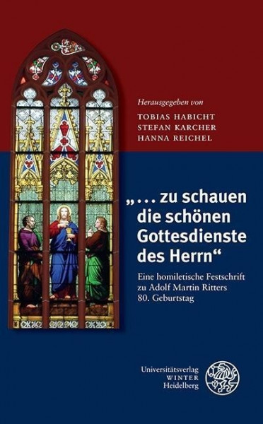 "... zu schauen die schönen Gottesdienste des Herrn"