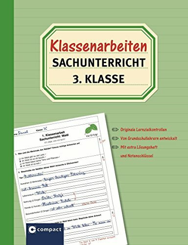 Klassenarbeiten Sachunterricht 3. Klasse: Originale Lernzielkontrollen von Grundschullehrern entwickelt: Originale Lernzielkontrollen. Von ... Mit extra Lösungsheft und Notenschlüssel