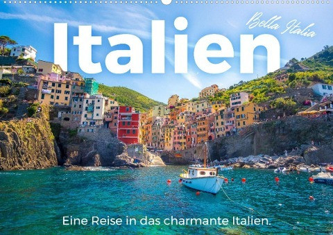 Italien - Eine Reise in das charmante Italien. (Wandkalender 2023 DIN A2 quer)