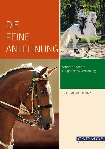 Cadmos Verlag Die Feine Anlehnung, Schritt Für Schritt Zur Perfekten Verbindung