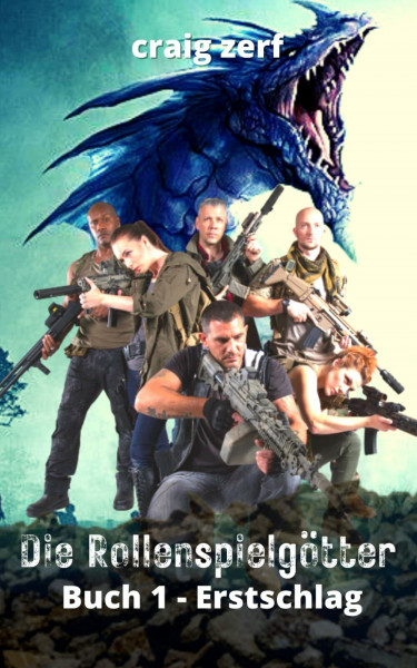 Die Rollenspielgötter Buch 1 - Erstschlag: Apokalypse System Integration LitRPG Abenteuer Roman