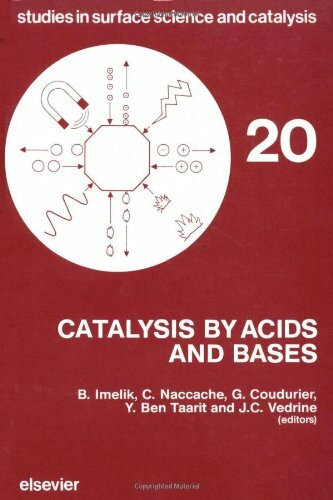 Catalysis by Acids and Bases: International Symposium Proceedings (Studies in Surface Science & Catalysis)