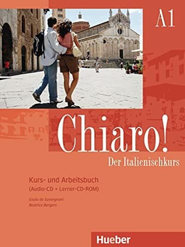 Chiaro! A1: Der Italienischkurs / Kurs- und Arbeitsbuch mit Audio-CD und Lerner-CD-ROM (Chiaro! – Nuova edizione)
