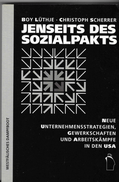 Jenseits des Sozialpakts. Neue Unternehmensstrategien, Gewerkschaften und Arbeitskämpfe in den USA