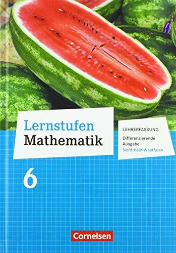 Lernstufen Mathematik - Differenzierende Ausgabe Nordrhein-Westfalen: 6. Schuljahr - Schülerbuch - Lehrerfassung