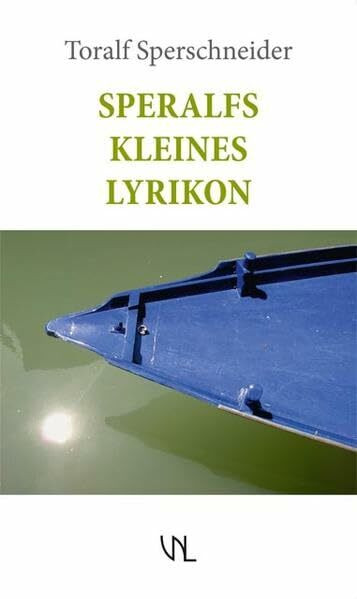Speralfs kleines Lyrikon: 77 Gedichte aus 7 Jahren