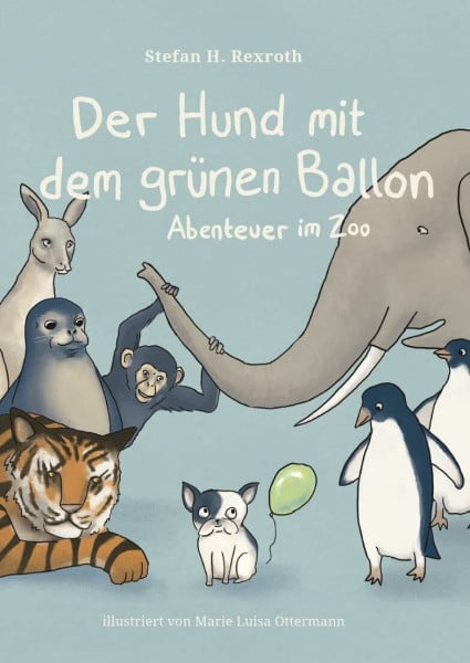 Der Hund mit dem grünen Ballon: Abenteuer im Zoo