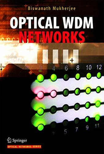 Optical WDM Networks (Optical Networks) Optical WDM Networks (Optical Networks)