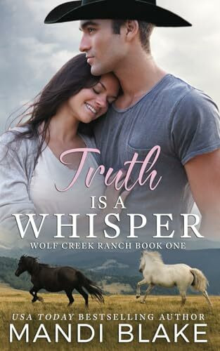 Truth is a Whisper: A Christian Cowboy Romance (Wolf Creek Ranch, Band 1)