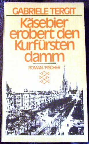 Käsebier erobert den Kurfürstendamm. Roman