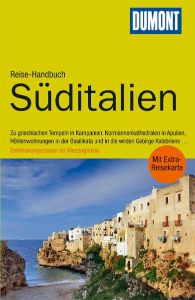 DuMont Reise-Handbuch Reiseführer Süditalien: Entdeckungsreisen im Mezzogiorno
