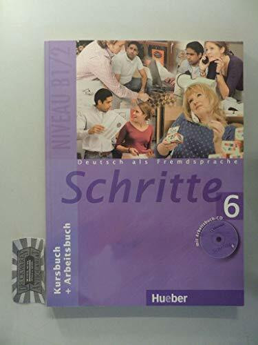 Schritte 6: Deutsch als Fremdsprache / Kursbuch + Arbeitsbuch mit Audio-CD zum Arbeitsbuch