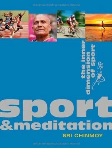 Sport & Meditation: The Inner Dimension of Sport Sport & Meditation: The Inner Dimension of Sport