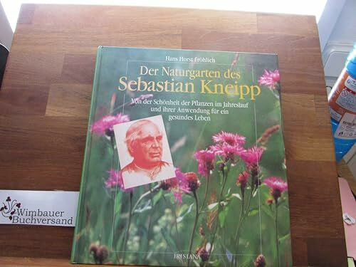 Der Naturgarten des Sebastian Kneipp