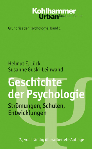 Geschichte der Psychologie: Strömungen, Schulen, Entwicklungen (Grundriss der Psychologie, 1, Band 1)