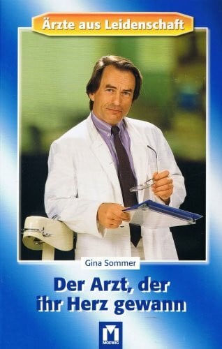 Der Arzt, der ihr Herz gewann / Aerzte aus Leidenschaft (Ärzte aus Leidenschaft)