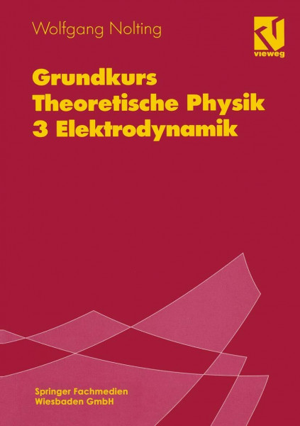 Grundkurs Theoretische Physik, Bd.3, Elektrodynamik