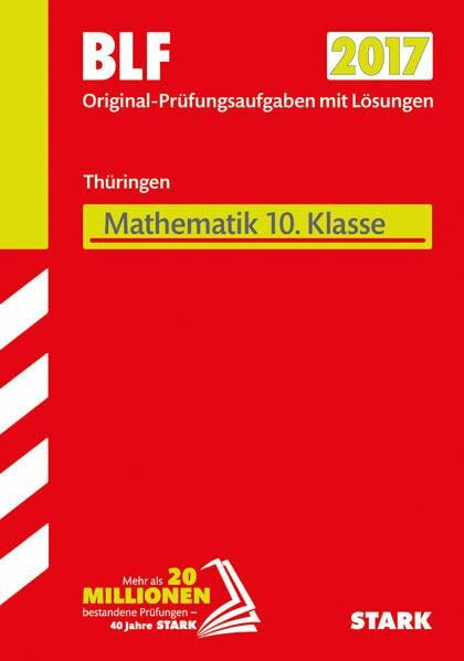 STARK Besondere Leistungsfeststellung Thüringen Gymnasium - Mathematik 10. Klasse: Original-Prüfungsaufgaben mit Lösungen 2013-2016