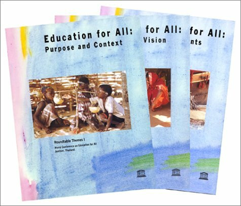 Education for All: Purpose and Context/an Expanded Vision/the Requirements (World Conference on Education for All Monographs)