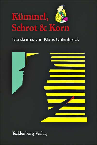 Kümmel. Schrot und Korn: Kurzkrimis aus Steinfurt
