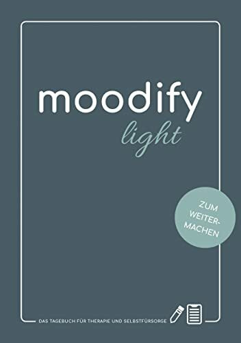 moodify light: Das Tagebuch für Therapie und Selbstfürsorge