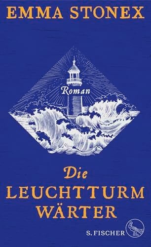 Die Leuchtturmwärter: Roman Die Leuchtturmwärter: Roman