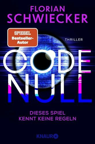 Code Null. Dieses Spiel kennt keine Regeln: Thriller | Der Auftakt zur neuen hochspannenden Thriller-Reihe des SPIEGEL-Bestsellerautors (Charlie & KIM, Band 1)