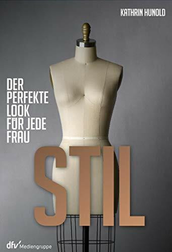 Stil: Der perfekte Look für jede Frau