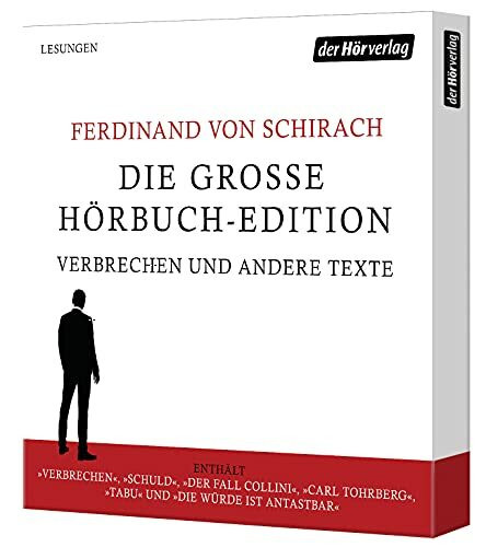 Die große Hörbuch-Edition - Verbrechen und andere Texte: Verbrechen - Schuld - Der Fall Collini - Carl Tohrberg - Tabu - Die Würde ist antastbar