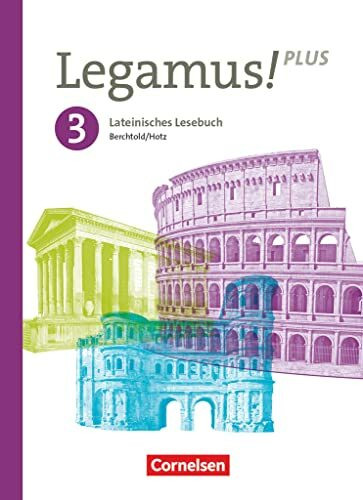 Legamus! - Lateinisches Lesebuch - Ausgabe Bayern 2021 - Band 3: 11. Jahrgangsstufe: Schulbuch (Legamus!, Ausgabe Bayern 2021, Band 3: 11. Jahrgangsstufe)