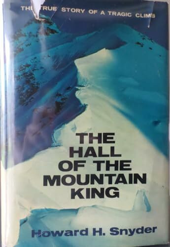 The Hall of the Mountain King: The True Story of a Tragic Climb