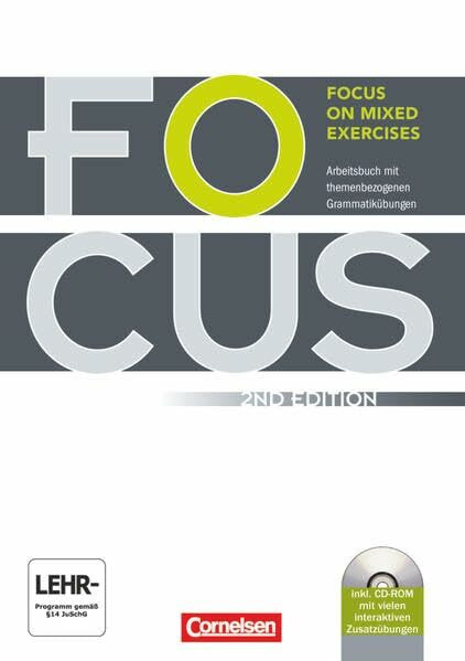 Focus on Mixed Exercises - Second Edition: Arbeitsbuch mit Lösungen und CD-ROM - B1/B2: Arbeitsbuch mit themenbezogenen Grammatikübungen. Niveau B1-B2 ... Grammatikübungen / Second Edition)