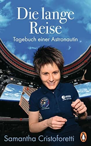Die lange Reise: Tagebuch einer Astronautin Die lange Reise: Tagebuch einer Astronautin