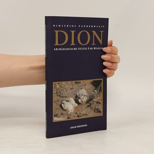Dion Archäologische Stätte und Museum